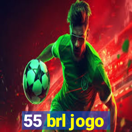 55 brl jogo